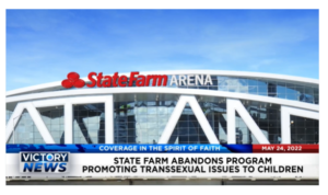 Victory News: 4p.m. CT | May 24, 2022 – FBI Agent Can’t Recall Details While Testifying at “Russian Hoax” Trial, State Farm Abandons Program Promoting Transgender Issues to Children​