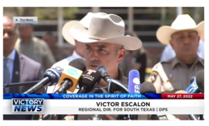Victory News: 11a.m. CT | May 27, 2022 – More Known About Timeline of Texas School Shooting, U.S. Supreme Court Mired in Distrust