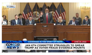 Victory News: 11a.m. CT | June 20, 2022 – Jan. 6th Committee Struggles To Smear Trump, Fact-Checkers: Joe Biden’s Statements Increasingly False