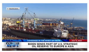 Victory News: 11a.m. CT | July 6, 2022 – Biden Sends Part of U.S. Strategic Oil Reserve to Europe and Asia, U.S. Dept. of Justice Sues Arizona Over Voter Protection Law