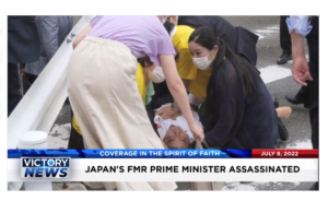 Victory News: 11a.m. CT | July 8, 2022 – Japan’s Former Prime Minister Assassinated, Half Ton of Deadly Fentanyl Seized In Mexico