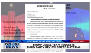 Victory News: 11a.m. CT | August 23, 2022 – Trump Legal Team Requests Third Party Review, Biden Knew of FBI Raid on Trump’s Residence​