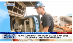 Victory News: 4p.m. CT | September 6, 2022 – Right-To-Work States Gain Jobs as Union States Lose Workers, ​Biden Demonizes Republicans as His Approval Numbers Crash