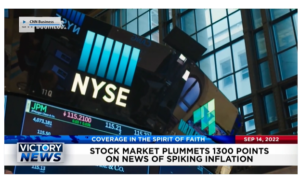Victory News: 11a.m. CT | September 14, 2022 – Stock Market Plummets 1300 Points on News of Spiking Inflation, Washington Post Says Biden was Misleading