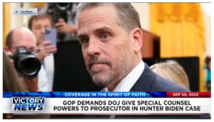 Victory News: 11a.m. CT | September 20, 2022 – GOP Demands DOJ Give Special Counsel Powers to Prosecutor in Hunter Biden Case, Changes to Electoral Count Under Consideration by Congress