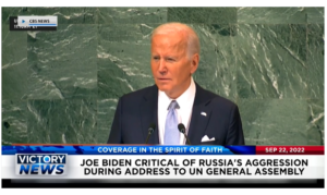 Victory News: 4p.m. CT | September 22, 2022 – Biden Critical of Russia’s Aggression During Address to United Nations, Man Kills North Dakota Teen Claiming He was Republican Extremist