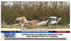 Victory News: 11a.m. CT | September 29, 2022 – Hurricane Ian Brings Destruction and Disruption to Florida, Biden Warns Oil Companies to Not Price Gouge Following Hurricane Ian