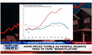Victory News: 11a.m. CT | October 18, 2022 – Average American Losing $34,000 Under Biden Administration, Home Prices Tumble as Federal Reserve Tries to Tame Biden-Flation