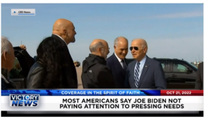 Victory News: 11 a.m. CT | October 21, 2022 – Most Americans Say Biden Not Paying Attention to Pressing Needs, U.S. GOP: Why Buy $1.3 Billion Worth of COVID Tests From China?