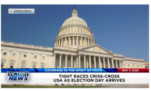 Victory News: 11 a.m. CT | November 7, 2022 – Tight Races Criss-Cross USA as Election Day Arrives, Democrat Senator Manchin Says Biden Is Divorced From Reality