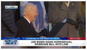 Victory News: 11 a.m. CT | December 14, 2022 – Biden Signs Homosexual Marriage Bill Into Law, Disgraced Crypto Mogul Denied Bail and Faces Onslaught of Federal Charges