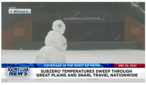 Victory News: 11 a.m. CT | December 23, 2022 – Subzero Temperatures Sweep Through Great Plains and Snarl Travel, GOP House Members Vow Retribution Over Massive Omnibus Spending Bill