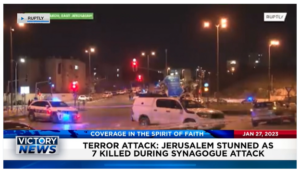 Victory News: 4 p.m. CT | January 27, 2023 – Jerusalem Stunned as 7 Killed During Terrorist Attack, Palestinian and Israeli Forces Trade Airstrikes and Rocket Fire