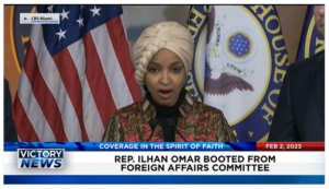 Victory News: 4 p.m. CT | February 2, 2023 – Representative Ilhan Omar Booted From Foreign Affairs Committee, Top DEA Official Says 2 Mexican Cartels Are Greatest Drug Threat in U.S. History