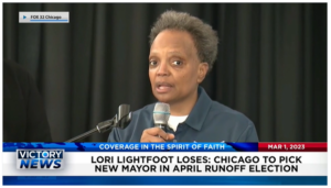 Victory News: 11 a.m. CT | March 1, 2023 – Chicago to Pick New Mayor in April Runoff Election as Lori LIghtfoot Loses; Head-On Train Crash Claims 36 in Greece