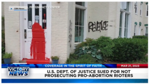 Victory News: 4 p.m. CT | March 21, 2023 – National Police Association Says Politicians Let ANTIFA Control Protests; U.S. Department of Justice Sued for Not Prosecuting Pro-Abortion Rioters