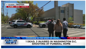 Victory News: 4 p.m. CT | April 11, 2023 – 1 Dead, 3 Injured in Funeral Home Shooting in DC; Biden Heads to Ireland to Ease Political Tensions