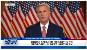 Victory News: 11 a.m. CT | April 17, 2023 – House Speaker McCarthy to Propose U.S. Debt Limit Plan; Montana Lawmakers Vote to Ban TikTok Statewide