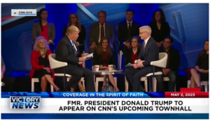 Victory News: 4 p.m. CT | May 2, 2023 – El Paso, Texas Declares State of Emergency as Title 42 Expires; Donald Trump to Appear on CNN’s Upcoming Townhall