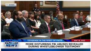 Victory News: 11 a.m. CT | May 19, 2023 – More Disturbing FBI Abuses Revealed by Whistleblowers; Supreme Court Justice Warns Americans Not to Let Go of Their Freedoms