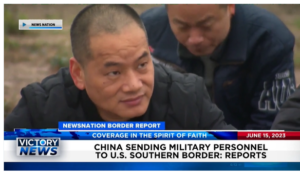 Victory News: 4 p.m. CT | June 15, 2023 – Reports Say China Sending Military Personnel to U.S. Southern Border; Texas Gov. Abbott Signs 4 Parental Rights Bills Into Law