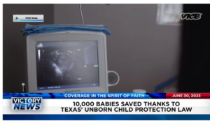 Victory News: 4 p.m. CT | June 30, 2023 – Babies Saved Thanks to Texas’ Unborn Child Protection Law; Moms for America Holds 2023 Joyful Warriors Nat’l. Summit