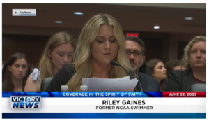 Victory News: 4 p.m. CT | June 22, 2023 – IRS Agent Illegally Enters Residence Threatening Homeowner; Riley Gaines Testifies About NCAA’s Abuse of Women Over Transgender Rights