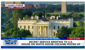 Victory News: 11 a.m. CT | July 13, 2023 – Secret Service Briefing on White House Cocaine Moved Up; Woke Pentagon Policies Split Republicans