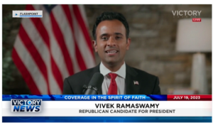Victory News: 4 p.m. CT | July 19, 2023 – GOP Pres. Hopeful Ramaswamy Talks With Gene Bailey on FlashPoint; Biden Admin. Says Military Has Sacred Obligation to Abort Babies