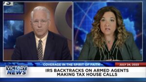Victory News: 4 p.m. CT | July 24, 2023 – IRS Backtracks on Agent Force & Twitter Rebrand