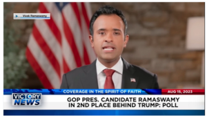 Victory News: 11 a.m. CT | August 15, 2023 – Poll Says GOP Pres. Hopeful Ramaswamy in 2nd Place; Donald Trump and Others Indicted by Georgia Grand Jury