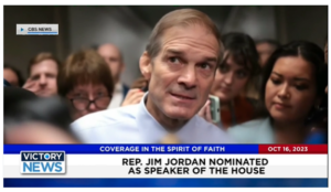 Victory News: 11 a.m. CT | October 16, 2023 – Rep. Jim Jordan Nominated as Speaker of the House; GOP AG Group Demands End to “Catch and Release” Amid Terrorism Concerns