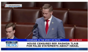 Victory News: 11 a.m. CT | November 8, 2023 – House Censures Rep. Rashida Tlaib for False Statements About Israel; House Cmte. Hears Testimony on Investigation of Hunter Biden