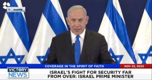 Victory News: 11 a.m. CT | November 22, 2023 – Israel’s Fight for Security Continues