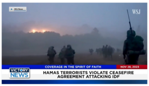 Victory News: 11 a.m. CT | November 28, 2023 – Hamas Terrorists Violate Ceasefire Agreement; Lawmakers to Vote on Aid Bill