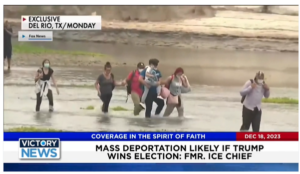 Victory News: 11 a.m. CT | December 18, 2023 – Fmr. ICE Chief Says Mass Deportation Likely if Trump Wins Election; Georgia Election Official Urges Stop to Non-Citizen Voting