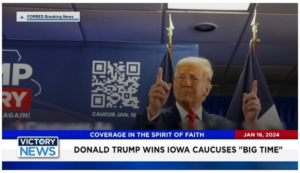 Victory News: 11 a.m. CT | January 16, 2024 – Donald Trump Wins Iowa Caucuses; House Cmte. Promises More Subpoenas Coming for Hunter Biden