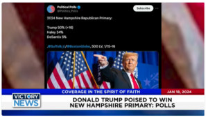 Victory News: 11 a.m. CT | January 18, 2024 – Donald Trump Poised to Win New Hampshire Primary; House Passes Resolution Rebuking Biden’s Failed Border Policies