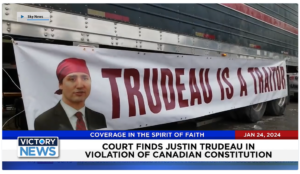 Victory News: 11 a.m. CT | January 24, 2024 – Russia Mocks CIA’s Attempt to Recruit Spies via Social Media; Court Finds Trudeau in Violation of Canadian Constitution
