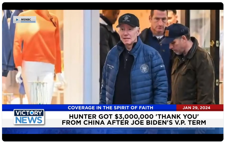 Victory News: 11 a.m. CT | January 29, 2024 - 3 American Soldiers Dead Following Drone Attack in Jordan; Hunter Got $3M “Thank You” From China After Joe Biden’s V.P. Term - Victory News