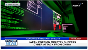 Victory News: 11 a.m. CT | February 6, 2024 – Japan Foreign Ministry Suffers Cyber Attack From China; Illegal Immigrant Attackers of NY Police Arrested in Arizona