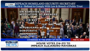 Victory News: 11 a.m. CT | February 14, 2024 – House Votes 214 to 213 to Impeach Mayorkas, Rep. Stephanik Demands New York Atty. Gen. Letitia James Be Disbarred