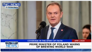 Victory News: 11 a.m. CT | April 1, 2024 – Prime Minister of Poland Warns of Brewing World War