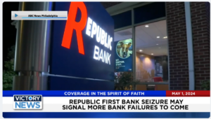 Victory News 11 a.m. CT | May 1, 2024 – The First Bank Seizure of 2024 May Be Sign of More to Come