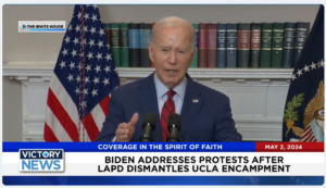 Victory News 11 a.m. CT | May 2, 2024 – Biden Addresses Protests After LAPD Dismantles UCLA Encampment