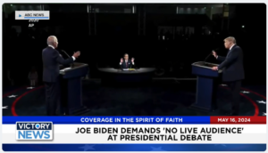 Victory News 4 p.m. CT | May 16, 2024 – Joe Biden Demands “No Live Audience” at Presidential Debate