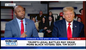 Victory News 11 a.m. CT | June 7, 2024 – Sen. Tim Scott Says Trump’s Legal Battles May Draw More Black Voters