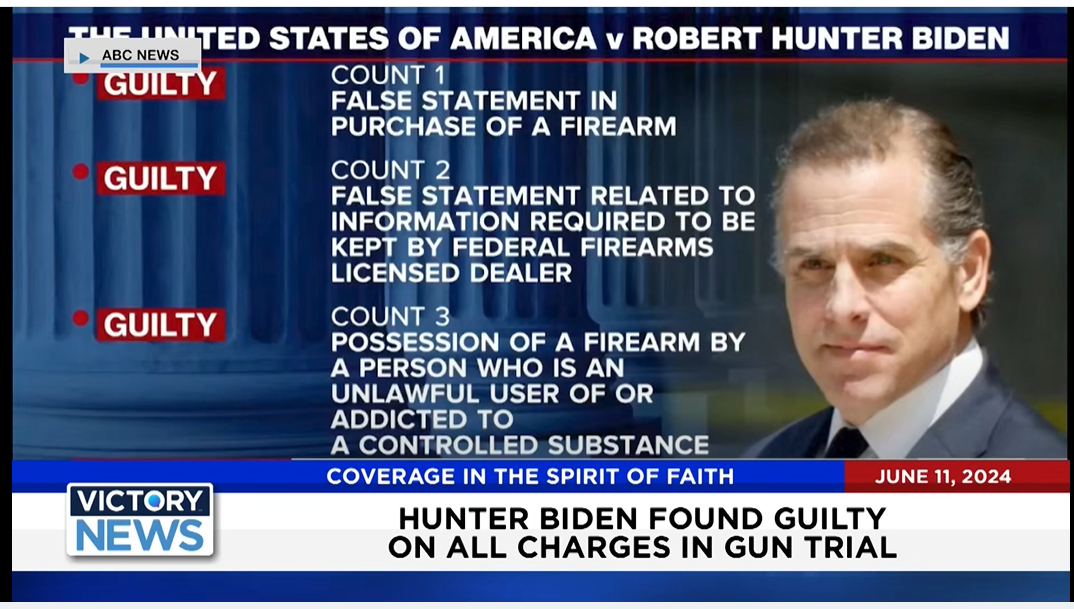 Victory News 11 a.m. CT | June 11, 2024 - Hunter Biden Found Guilty on All Gun Charges - Victory News