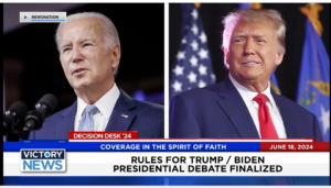 Victory News 11 a.m. CT | June 18, 2024 – Rules for Trump/Biden Presidential Debate Finalized