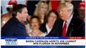 Victory News 4 p.m. CT | June 26, 2024 – Biden Campaign Admits Joe Cannot Win Florida in November